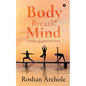 Body, Breath, Mind: Under Construction - Paperback