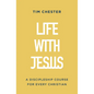 Life with Jesus: A Discipleship Course for Every Christian - Paperback