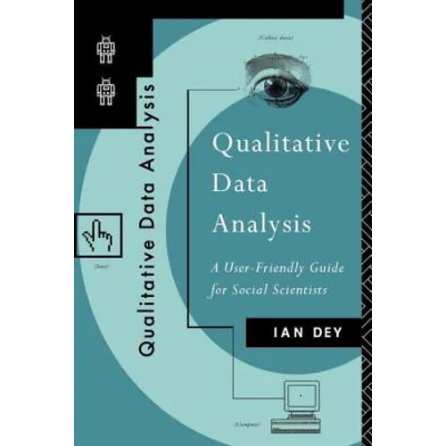 Qualitative Data Analysis: A User Friendly Guide for Social Scientists - Paperback