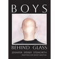 Boys Behind Glass: Poems Volume 3 - Paperback