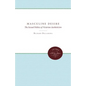 Masculine Desire: The Sexual Politics of Victorian Aestheticism - Paperback