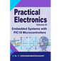 Practical Electronics (Volume III): Embedded Systems with PIC18 Microcontrollers - Paperback
