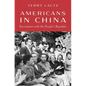 Americans in China: Encounters with the People's Republic - Hardcover