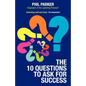 The Ten Questions to Ask for Success - Paperback