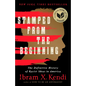 Stamped from the Beginning: The Definitive History of Racist Ideas in America - Paperback