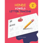 Hindi Vowels Letter Tracing: Hindi Alphabet Practice Workbook - Trace and Write Hindi Letters - Paperback