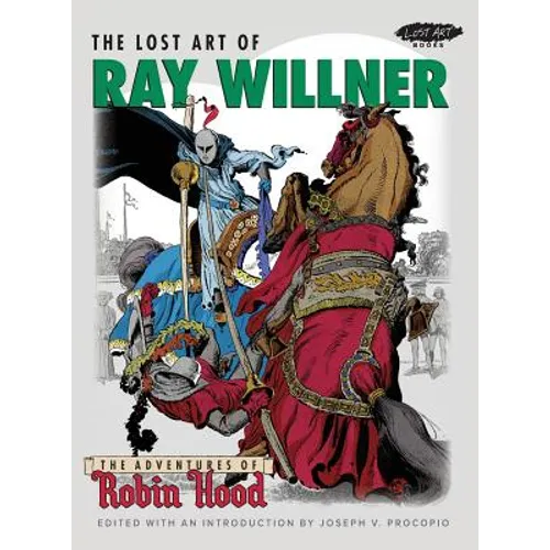 The Lost Art of Ray Willner: The Adventures of Robin Hood - Hardcover