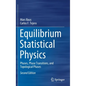 Equilibrium Statistical Physics: Phases, Phase Transitions, and Topological Phases - Hardcover