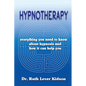 Hypnotherapy: everything you need to know about hypnosis and how it can help you - Paperback