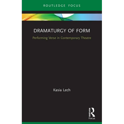 Dramaturgy of Form: Performing Verse in Contemporary Theatre - Paperback