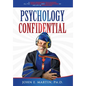 Psychology Confidential: A Crazy Professor Tells Almost All the Adventures and Misadventures of His Life in Psychology - Hardcover