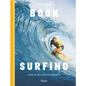 The Breitling Book of Surfing: A Ride to the Heart of Community - Hardcover