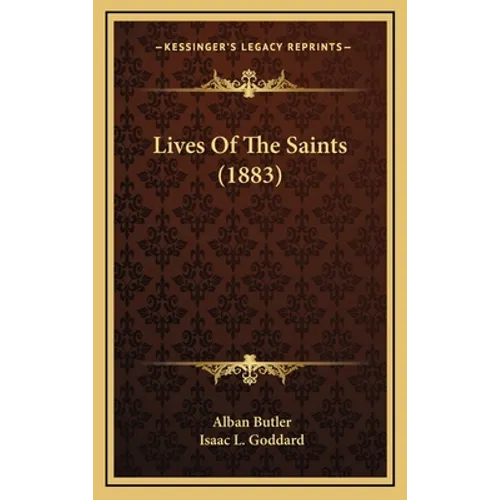 Lives of the Saints (1883) - Hardcover