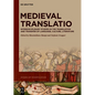 Medieval Translatio: Interdisciplinary Studies in the Translation and Transfer of Language, Culture, Literature - Hardcover