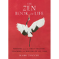 The Zen Book of Life: Wisdom from the Great Masters, Teachers, and Writers of All Time - Paperback