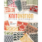 Knitovation Stitch Dictionary: 150+ Modern Colorwork Knitting Motifs - Hardcover
