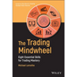 The Trading Mindwheel: Eight Essential Skills for Trading Mastery - Hardcover