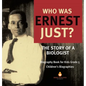 Who Was Ernest Just? The Story of a Biologist Biography Book for Kids Grade 5 Children's Biographies - Hardcover