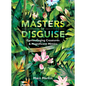 Masters of Disguise: Camouflaging Creatures & Magnificent Mimics - Hardcover