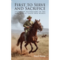 First to Serve and Sacrifice - Hardcover