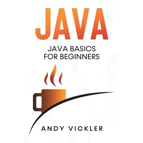 Java: Java Basics for Beginners - Paperback