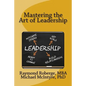 Mastering the Art of Leadership - Paperback