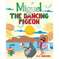 Miguel The Dancing Pigeon - Paperback