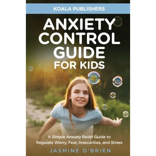 Anxiety Control Guide for Kids - Paperback