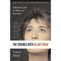 The Trouble with Islam Today: A Muslim's Call for Reform in Her Faith - Paperback