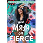 How Maya Got Fierce - Hardcover