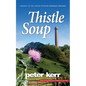 Thistle Soup - Paperback