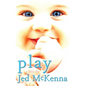 Play: A Play by Jed McKenna - Paperback
