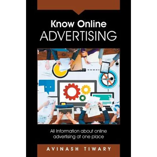 Know Online Advertising: All Information about online advertising at one place - Paperback