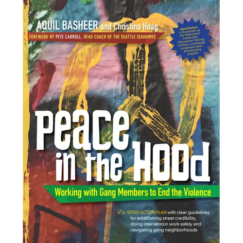Peace in the Hood: Working with Gang Members to End the Violence - Hardcover