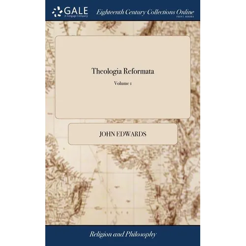 Theologia Reformata: Or, the Body and Substance of the Christian Religion, Comprised in Distinct Discourses or Treatises ... In two Volumes - Hardcover