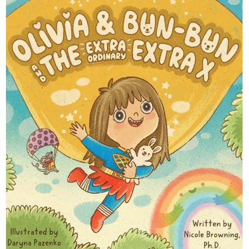 Olivia & Bun-Bun and The Extraordinary Extra X - Hardcover