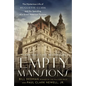 Empty Mansions: The Mysterious Life of Huguette Clark and the Spending of a Great American Fortune - Hardcover