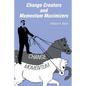 Change Creators and Momentum Maximizers: A different view of management's role - Paperback