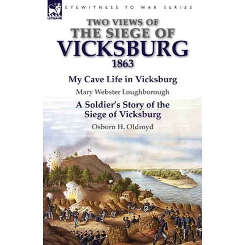 Two Views of the Siege of Vicksburg, 1863 - Paperback