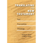 Translating the New Testament: Text, Translation, Theology - Paperback
