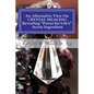 An Alternative View On CRYSTAL HEALING: Revealing "Power for Life's" Secret Ingredient - Paperback