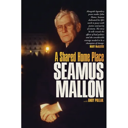 Seamus Mallon: A Shared Home Place - Paperback