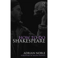 How to do Shakespeare - Paperback