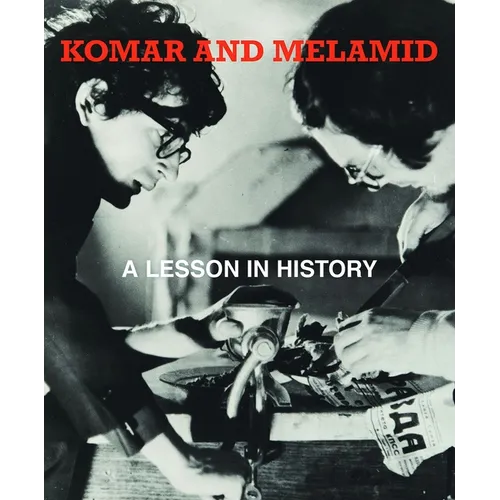 Komar & Melamid: A Lesson in History - Hardcover