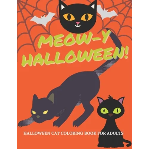 Meow-y Halloween - Cat Coloring Book for Adults: A Halloween-themed Funky Cat Coloring Books - Halloween Celebration for Cat Lovers - Halloween Presen - Paperback