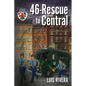 46-Rescue to Central - Paperback