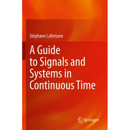 A Guide to Signals and Systems in Continuous Time - Paperback