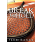Break and Hold: Inspired by a True Event - Paperback