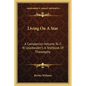 Living On A Star: A Companion Volume To C. W. Leadbeater's A Textbook Of Theosophy - Paperback