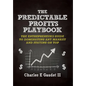 The Predictable Profits Playbook: The Entrepreneur's Guide to Dominating Any Market - And Staying on Top - Hardcover